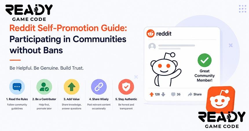 Reddit Self-Promotion Guide: Participating in Communities without Bans